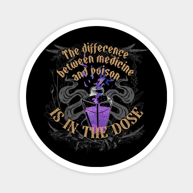 Difference Between Medicine And Poison Dark Gothic Magnet by bestcoolshirts